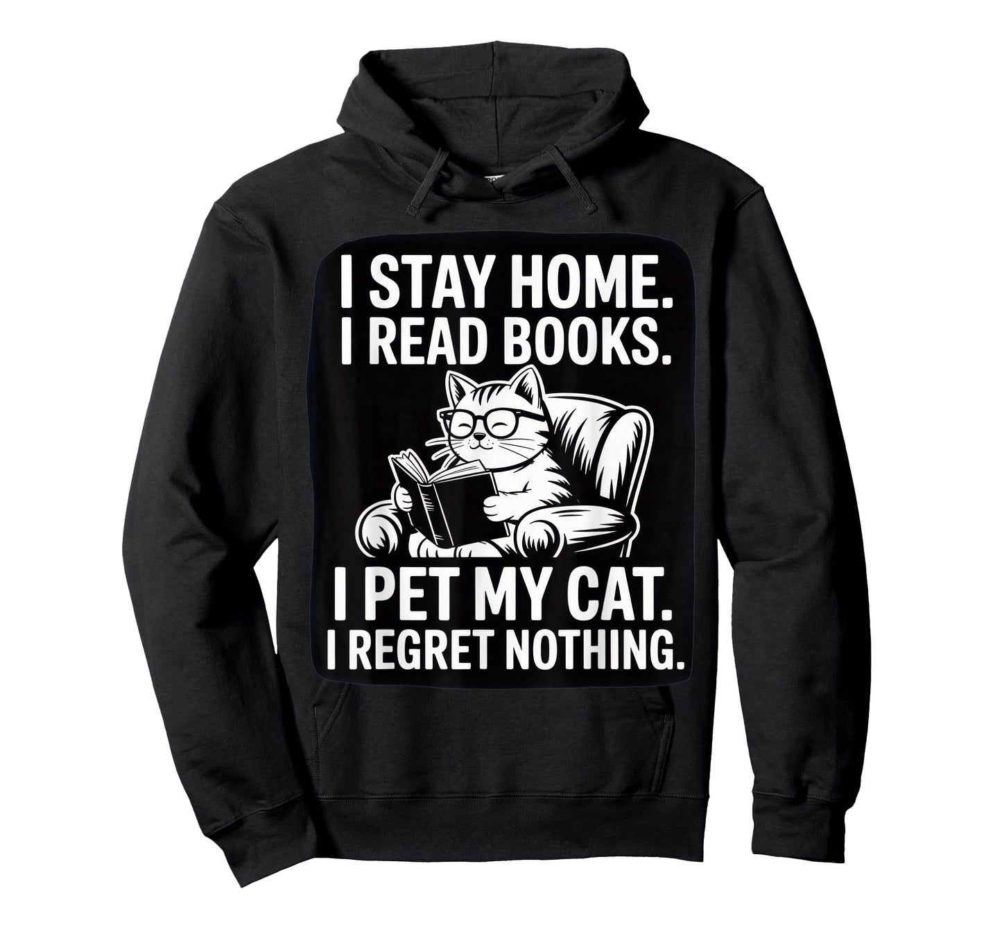 I Stay Home I Read Books I Pet My Cat I Regret Nothing Shirt T-Shirt