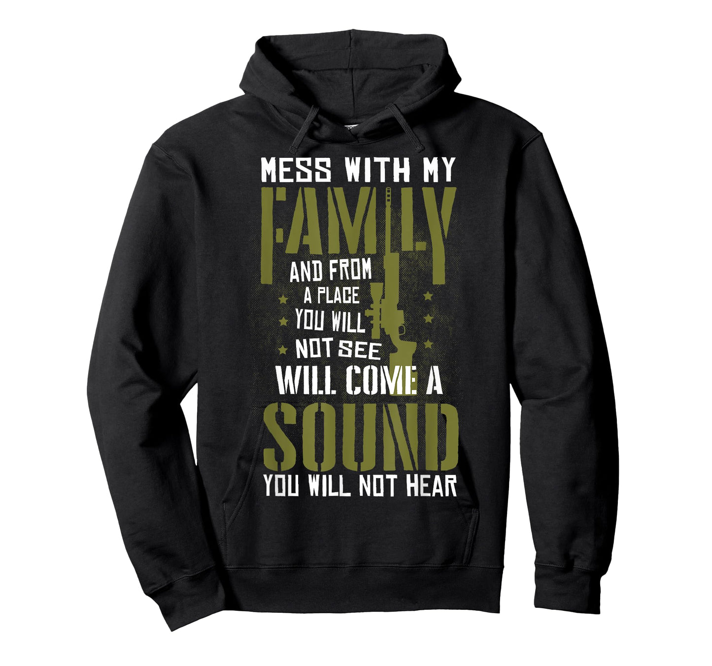 Mess With My Family - Sniper Sound - Military Family T-Shirt