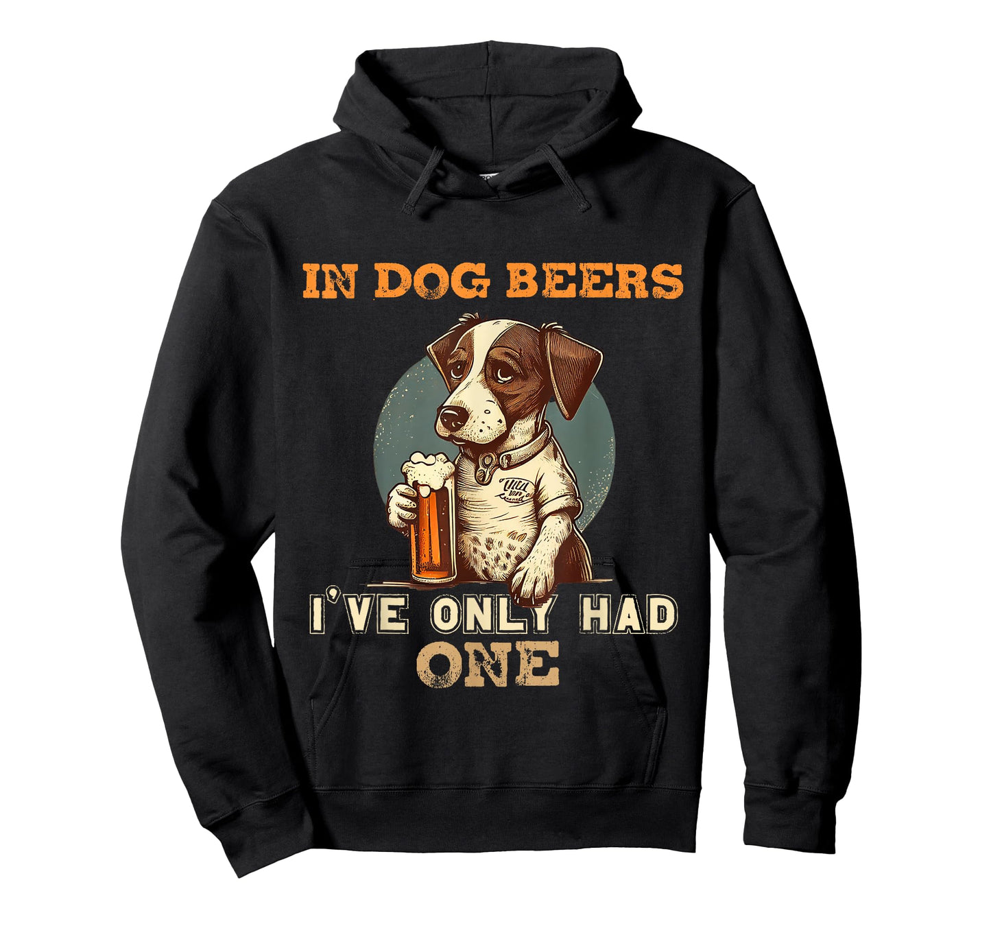 In Dog beers I've only had one Funny drunk dog T-Shirt for Men Women