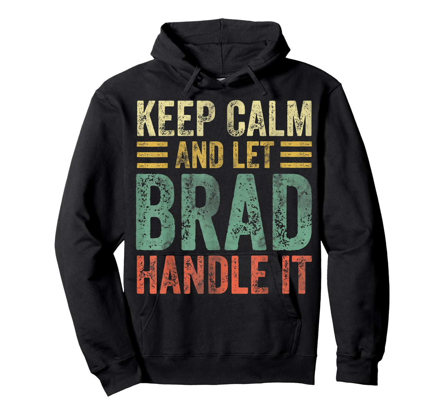 Personalized Name Shirt Keep Calm And Let Brad Handle it T-Shirt