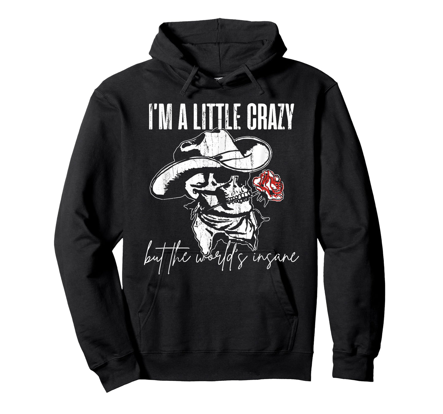 I'm A Little Crazy But This World's Insane T-Shirt
