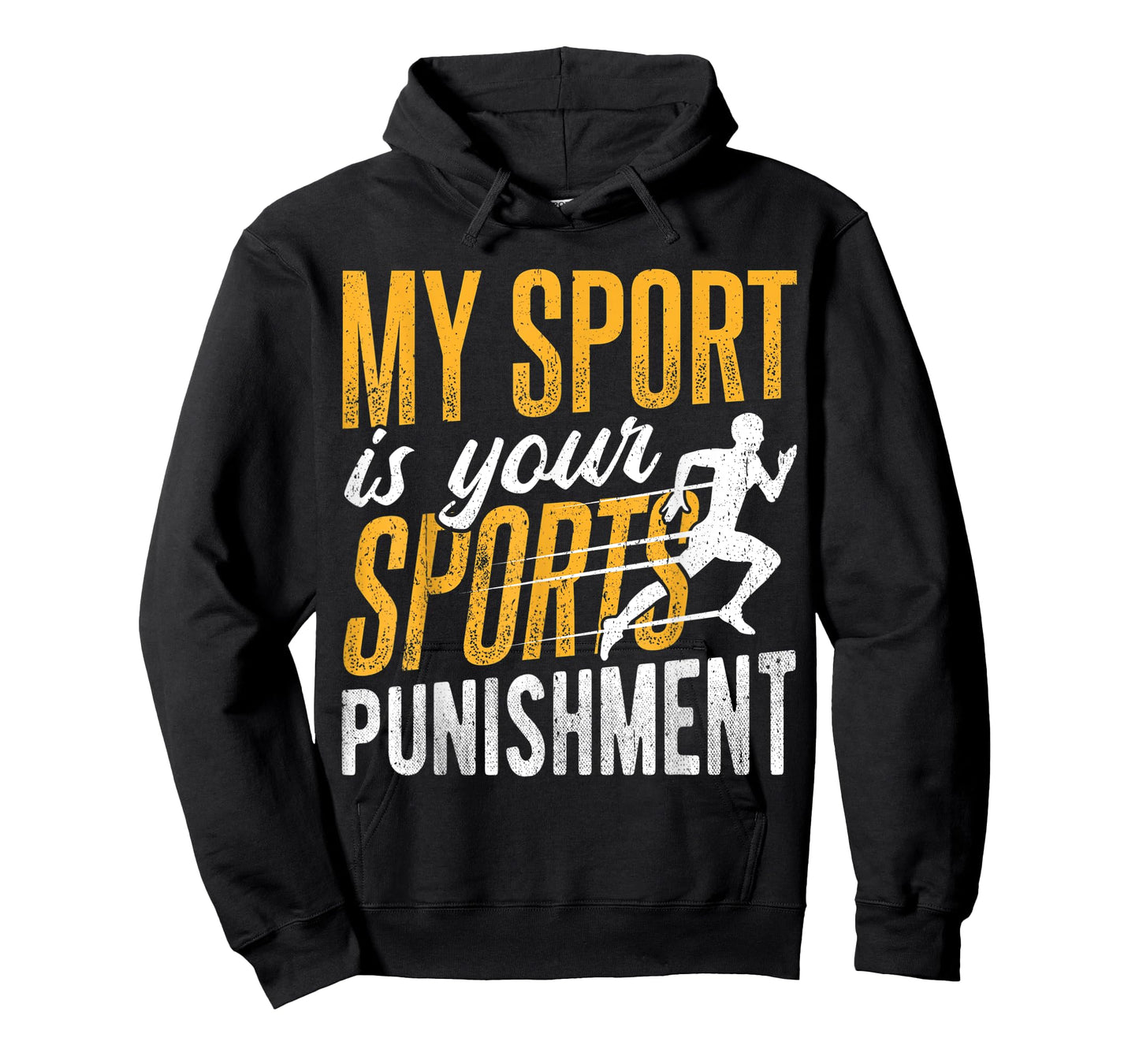 My sport is your sports punishment - sprinter ultramarathon T-Shirt