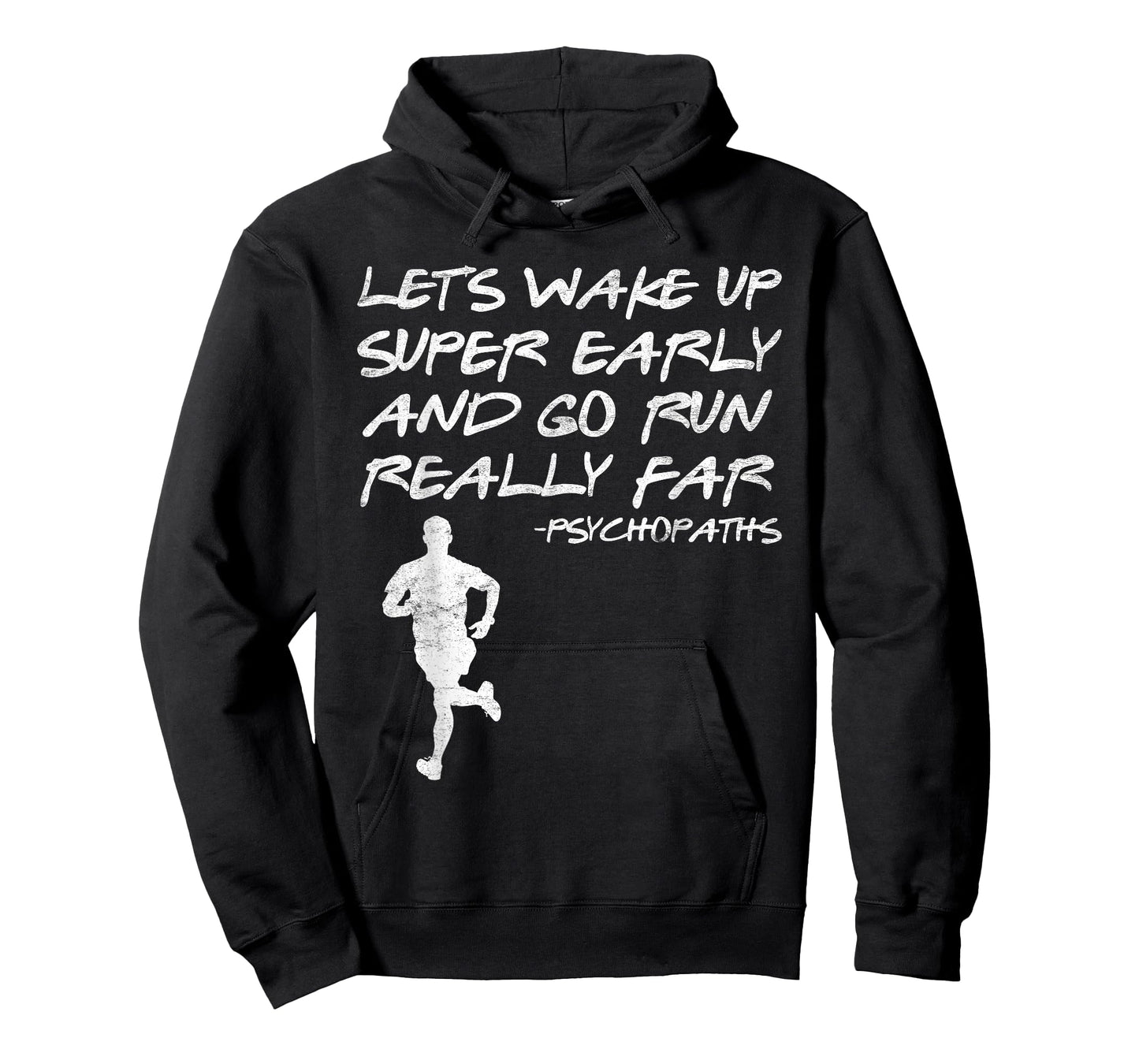 Runner LET'S WAKE UP SUPER EARLY AND GO RUN Funny T-Shirt