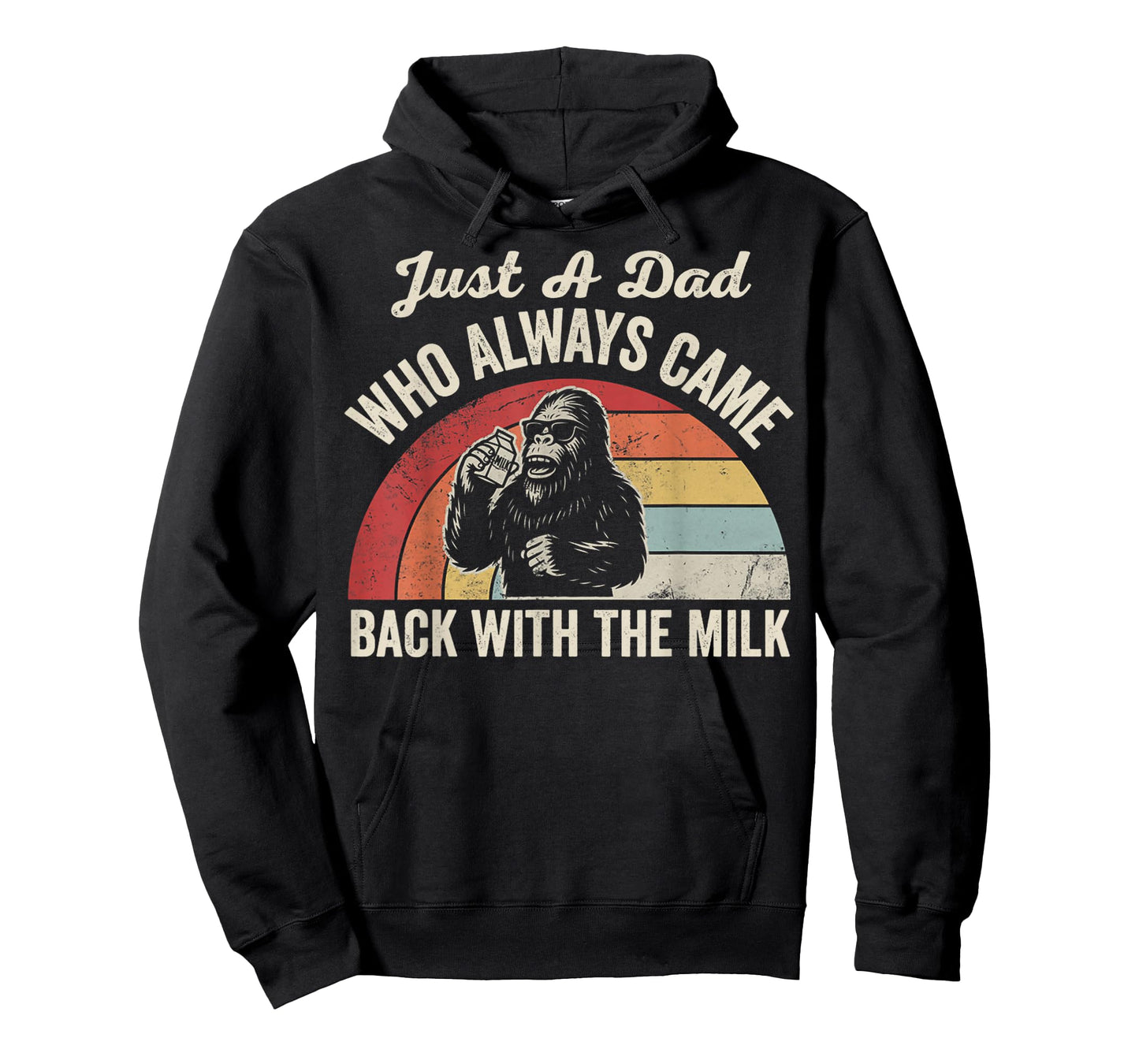 Just A Dad Who Always Came Back with The Milk T-Shirt
