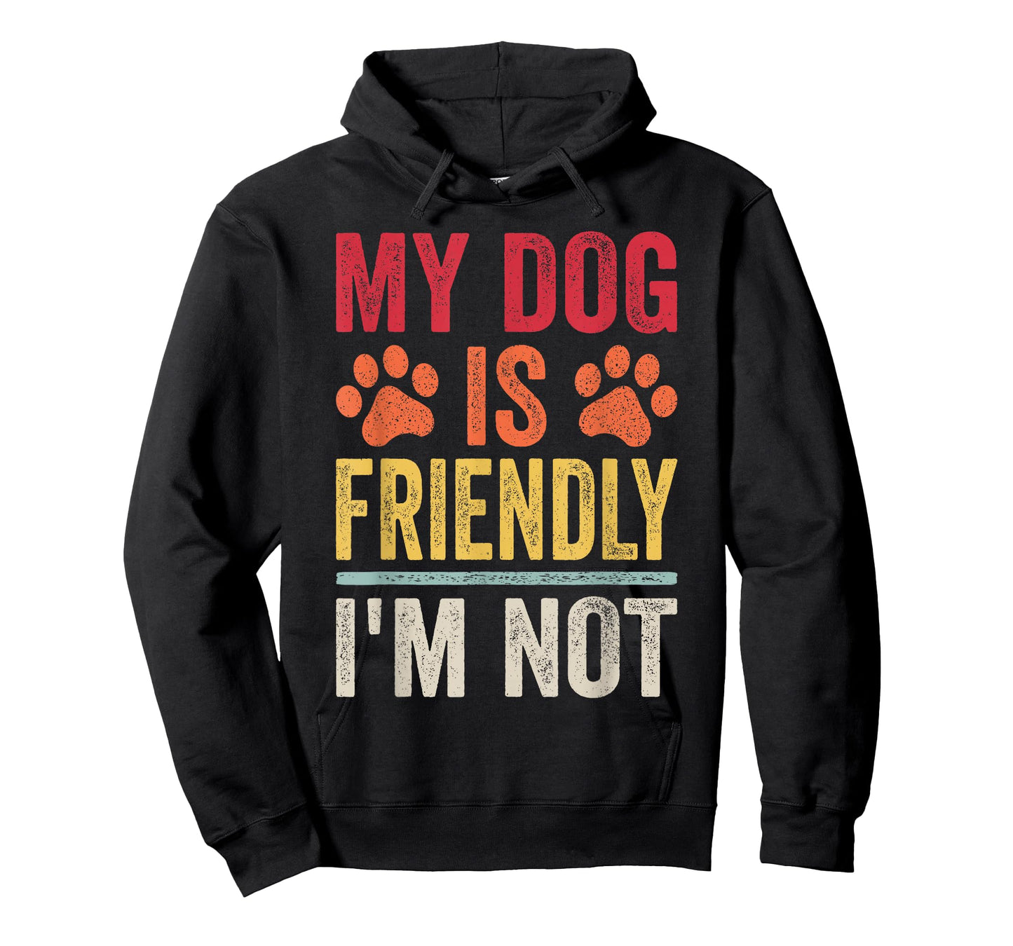 My Dog Is Friendly I'm Not Funny Dog T-Shirt