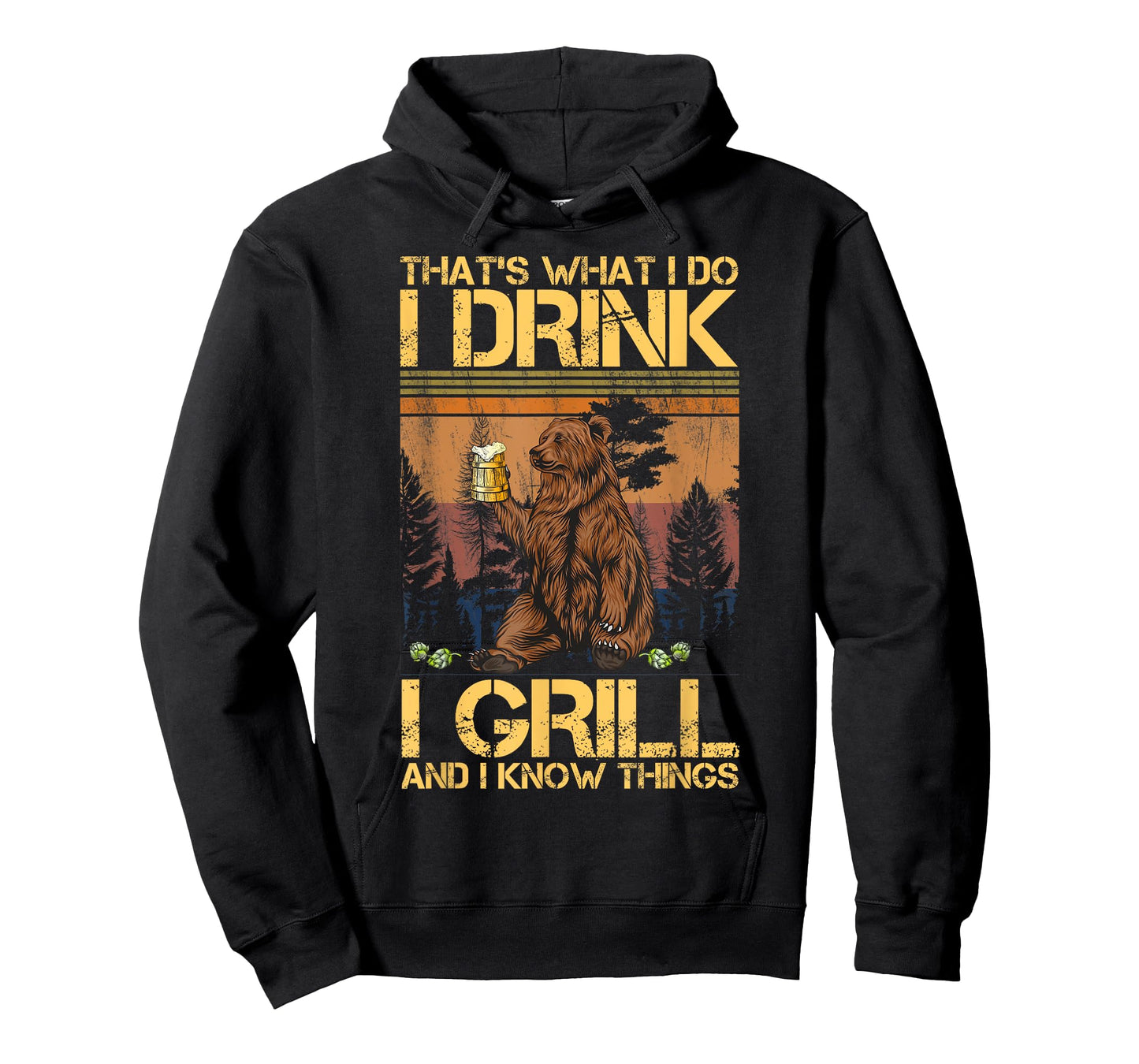 That's What I Do I Drink I Grill and I Know Things T-Shirt