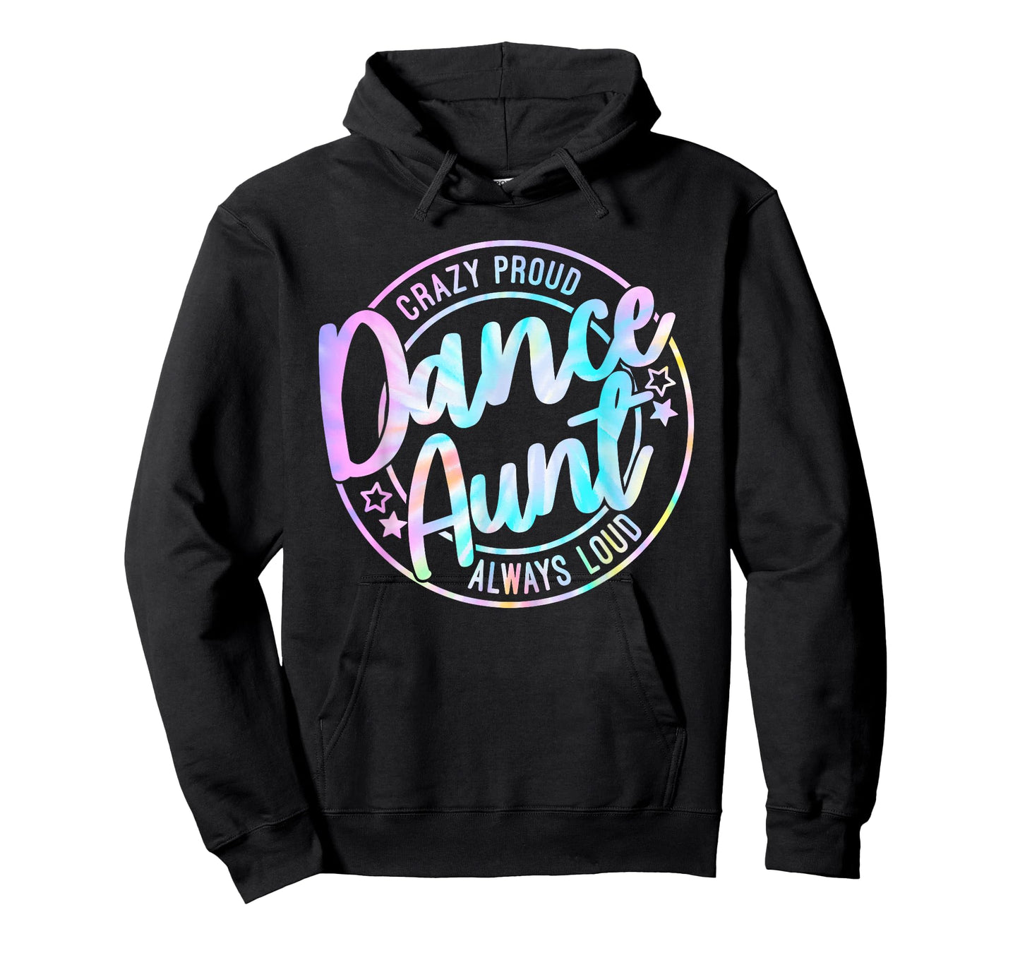 Crazy Proud Tie Dye Dance Aunt Dancing Dancer Auntie Life T-Shirt