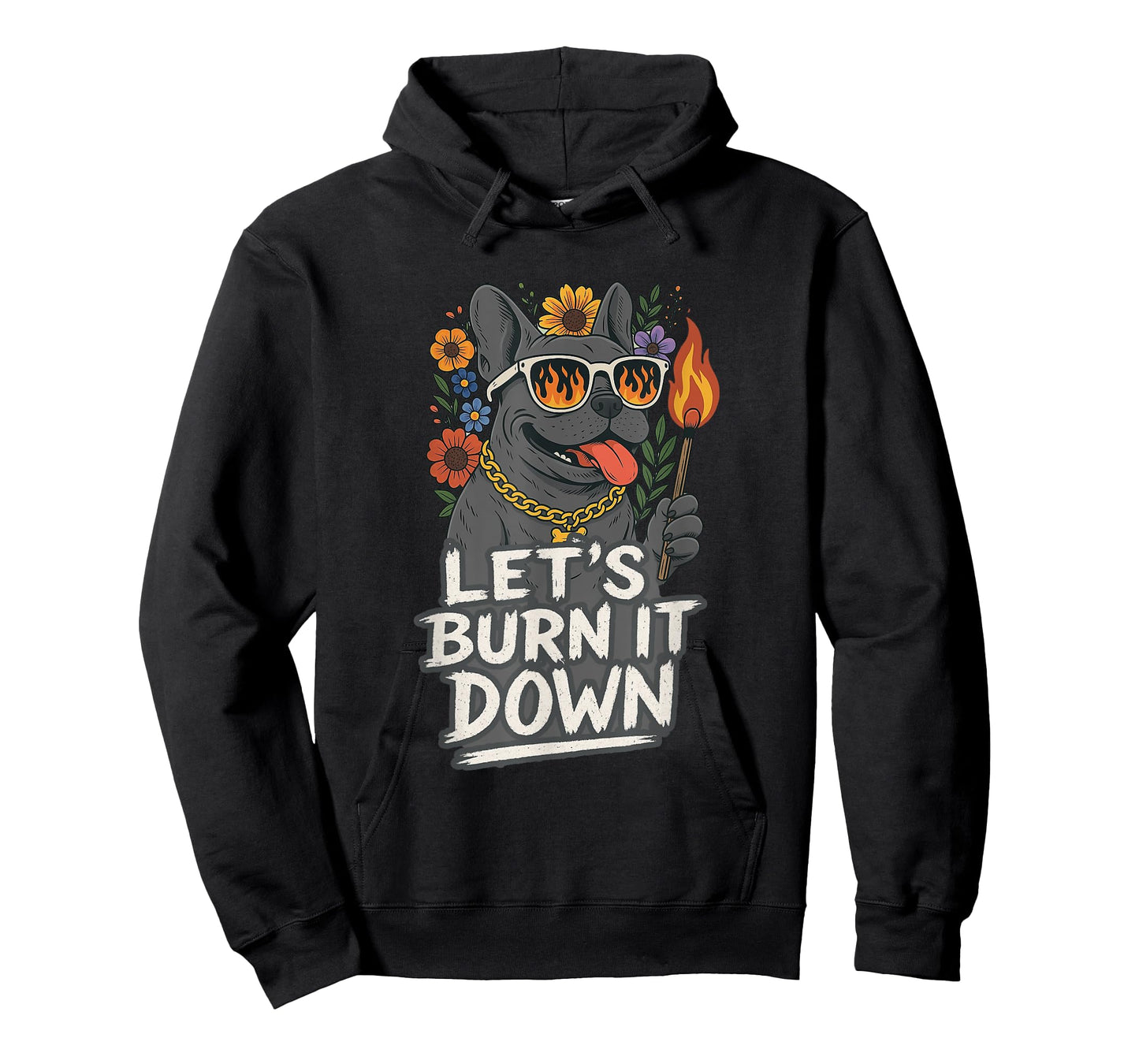 Let's Burn It Down Funny French Bulldog T-Shirt