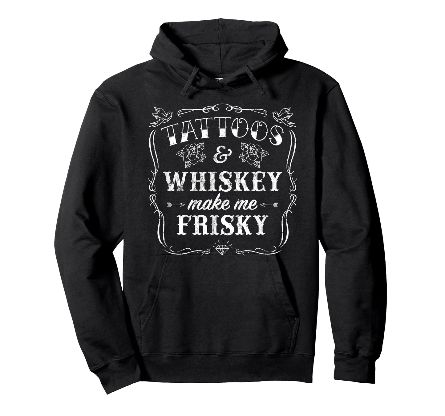 Tattoos And Whiskey Make Me Frisky THE ORIGINAL T-Shirt
