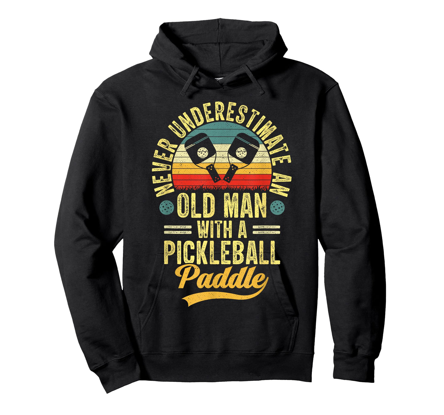 Never Underestimate an Old Man with a Pickleball Paddle T-Shirt
