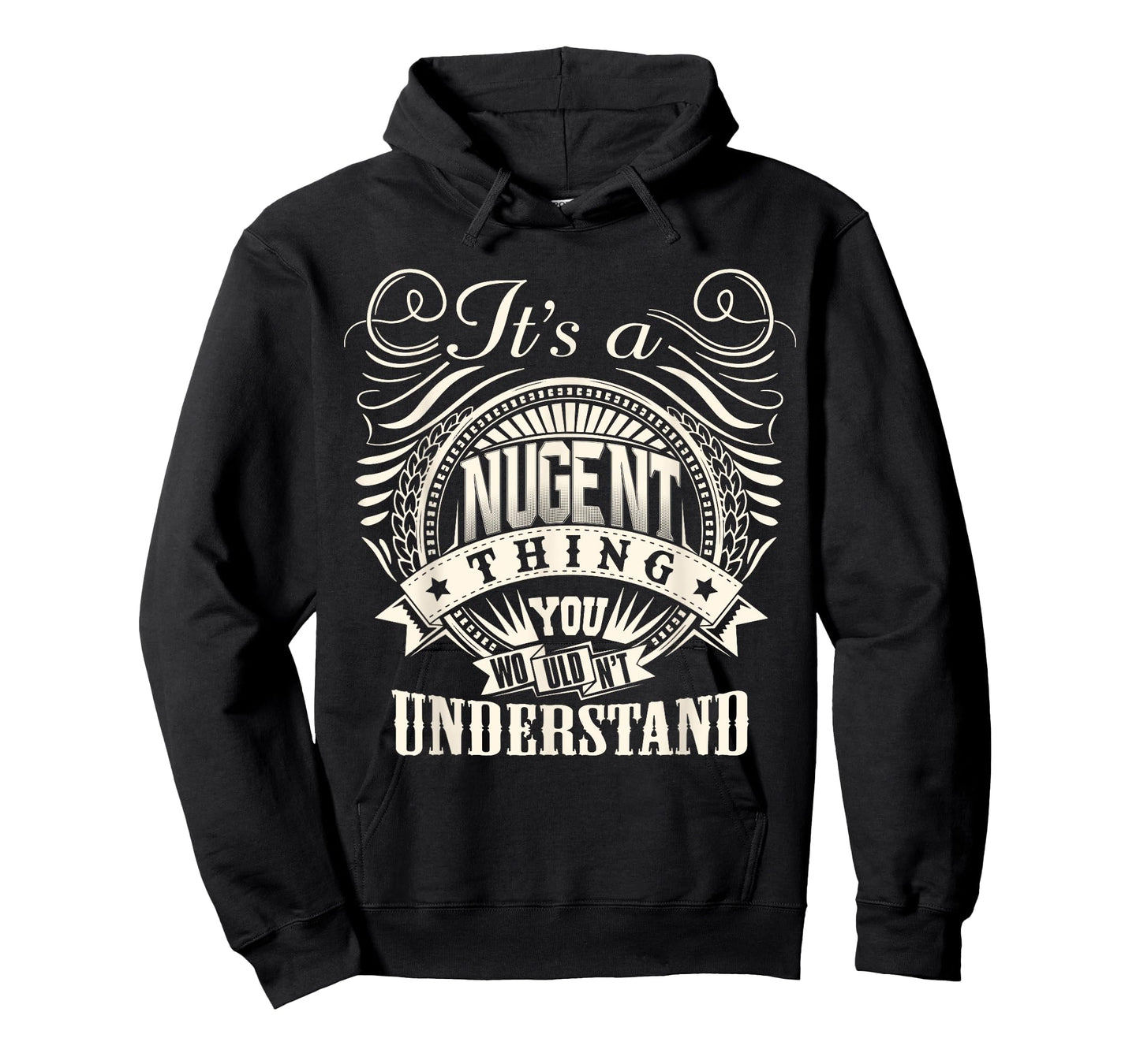 It's A NUGENT Thing You Wouldn't Understand NUGENT Family T-Shirt