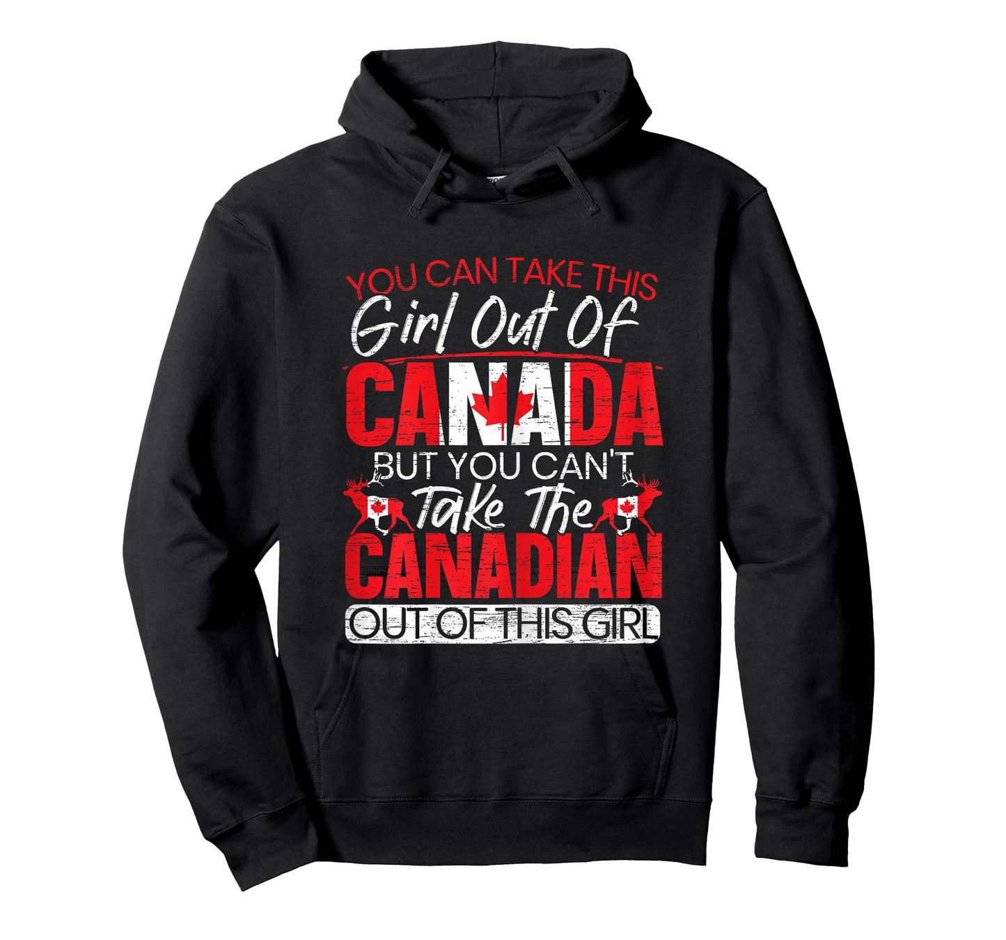 You Can't Take This Girl Out Of Canada Day Maple Leaf Canuck T-Shirt