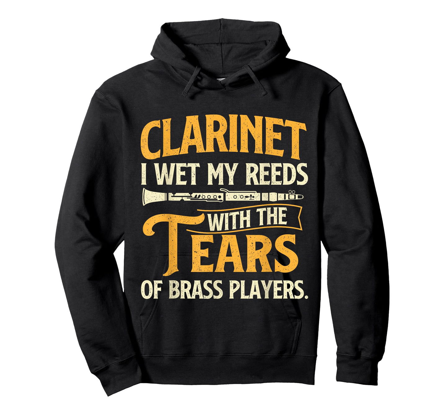 I Wet My Reeds With The Tears Of Brass Players - Clarinetist T-Shirt