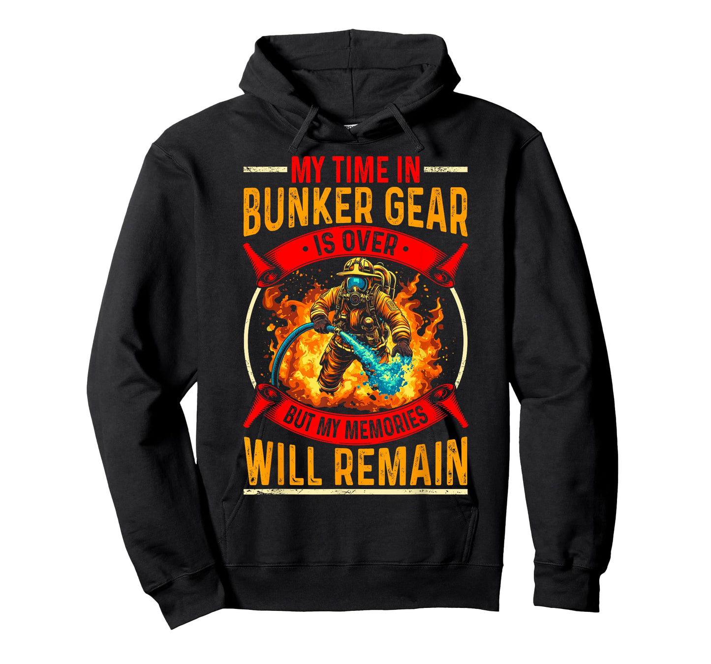 Retired Firefighter - My Time In Bunker Gear Is Over T-Shirt