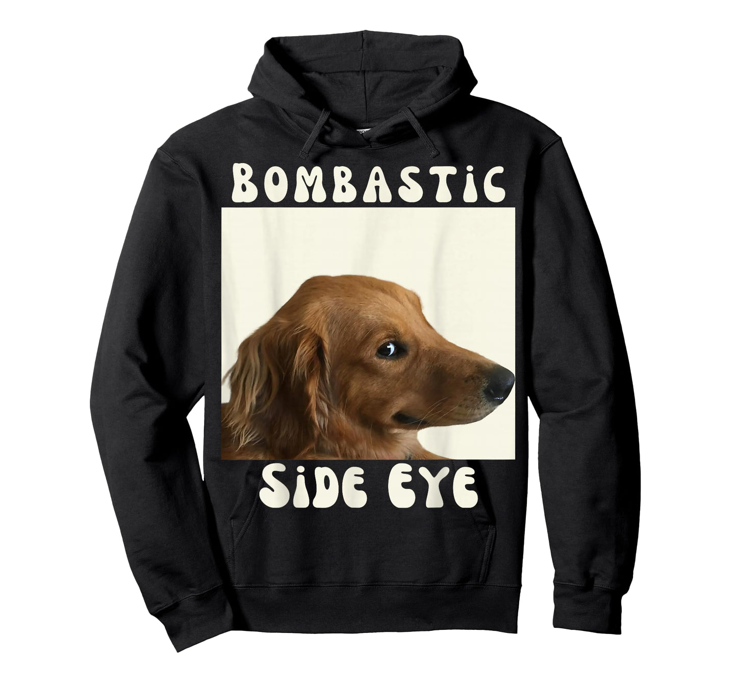 Bombastic Side Eye Funny Dog Meme Sarcastic Saying T-Shirt