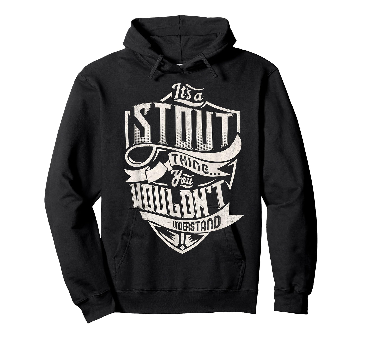 It's A STOUT Thing You Wouldn't Understand Family Name T-Shirt