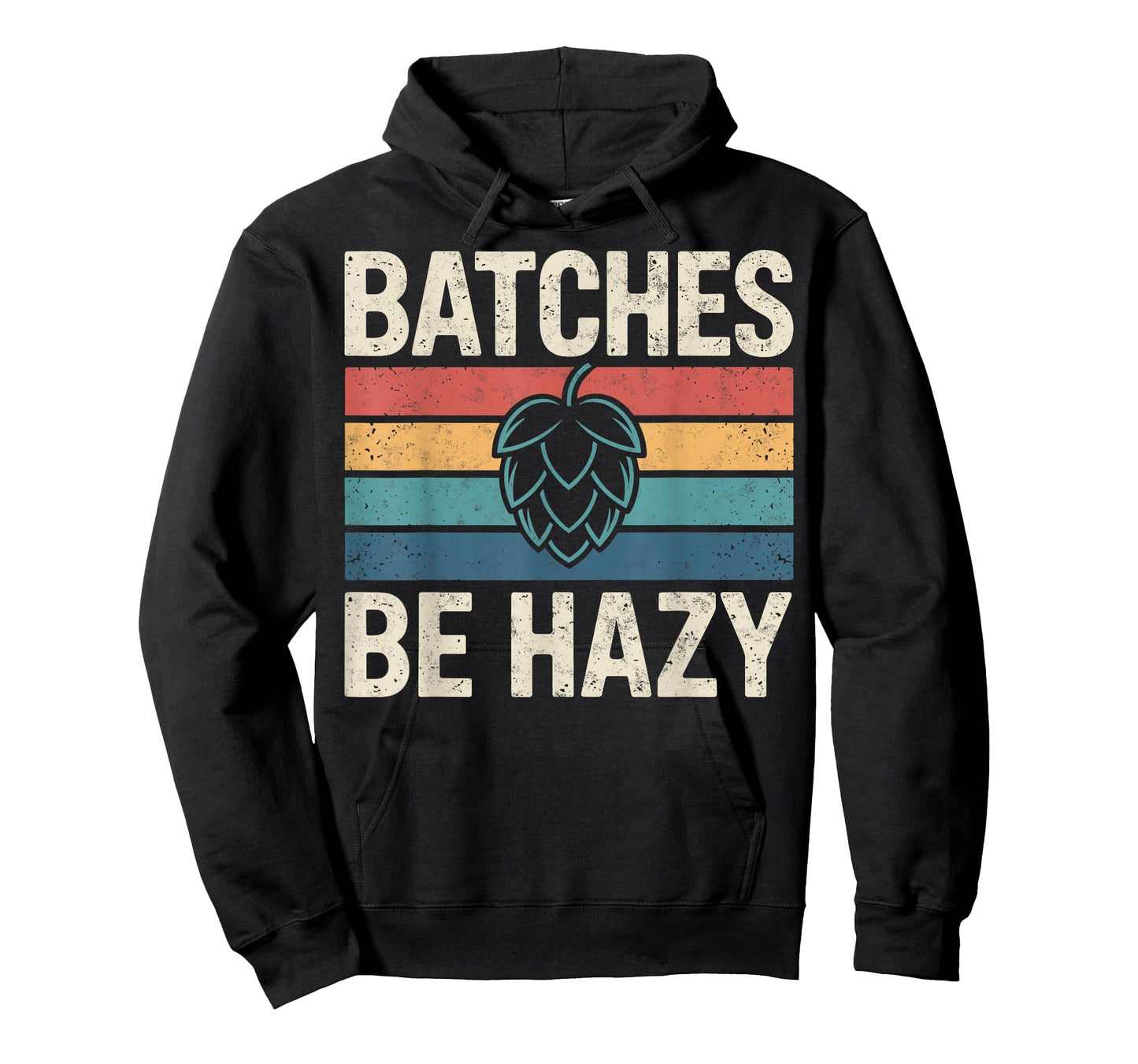 Batches Be Hazy Beer Lover Retro Hop Tee Drinking Party T-Shirt