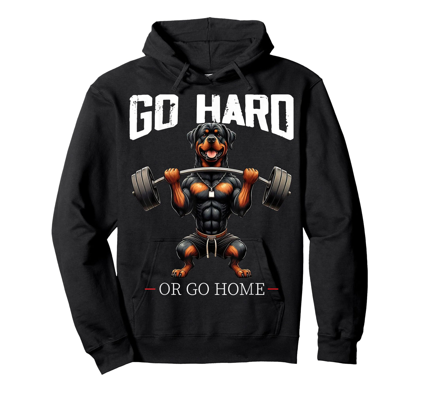 Go Hard Or Go Home Rottweiler Dog Weightlifting Fitness Gym T-Shirt