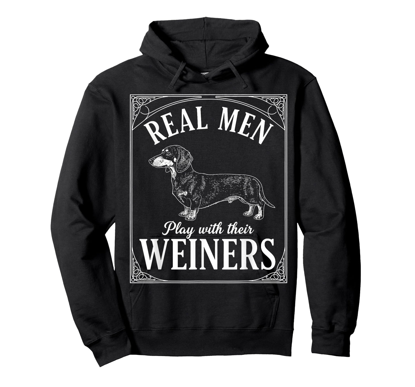 Funny Dachshund Real Men Play with Their Weiners Dog Humor T-Shirt