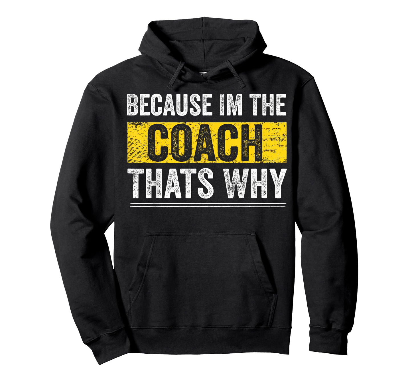 Because I'm The Coach That's Why Funny Vintage Coaching Gift T-Shirt Small
