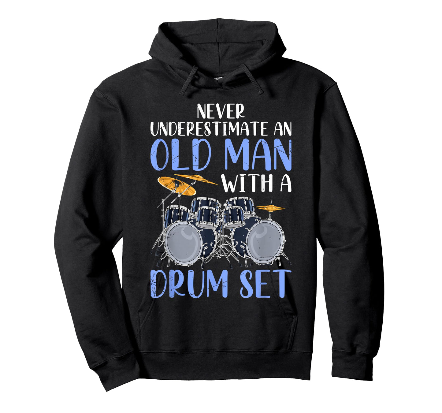 Never Underestimate an Old Man with A Drum Set Drums T-Shirt