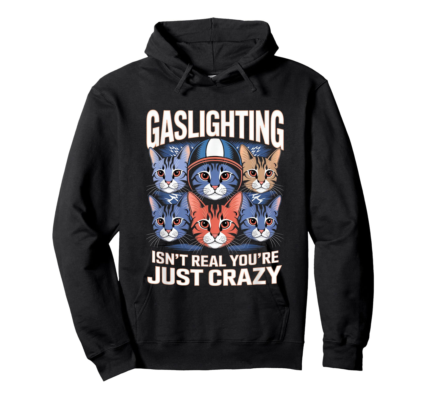 Gaslighting Isn't Real You're Just Crazy Cats T-Shirt