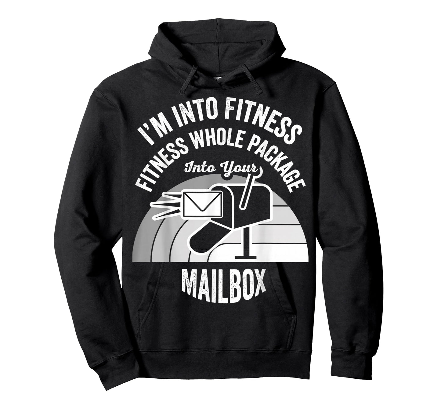 I'm Into Fitness Whole Package Mailbox T-Shirt