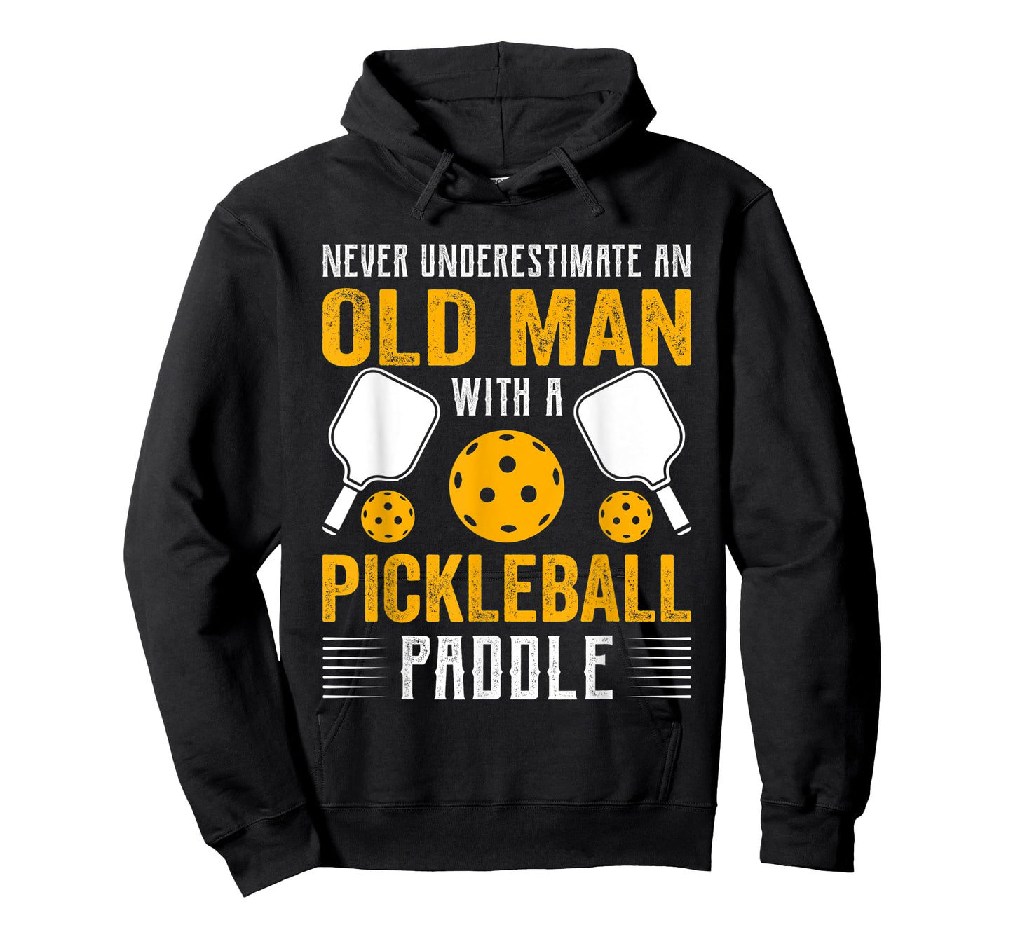 Never Underestimate An Old Man With a Pickleball Paddle T-Shirt