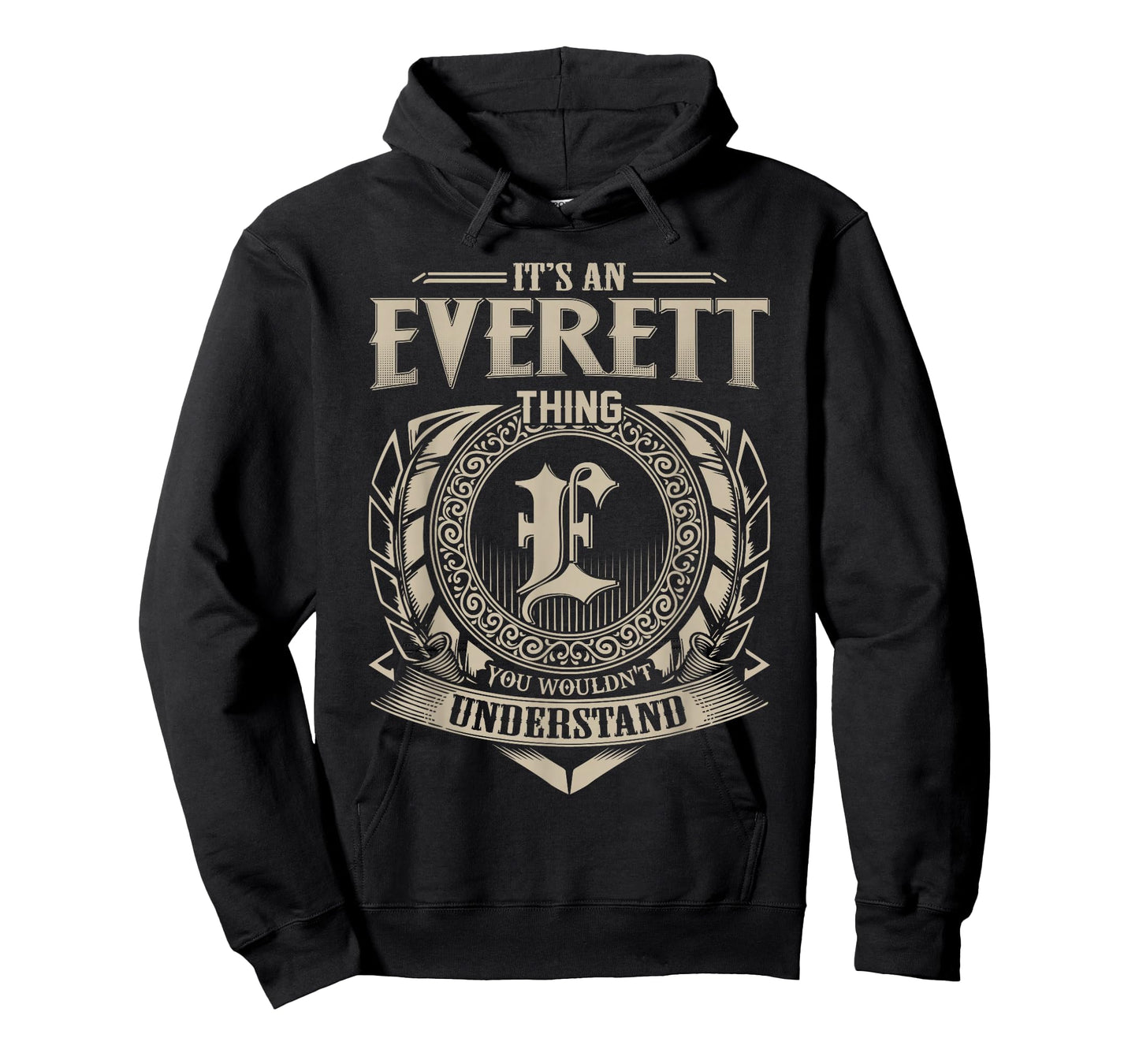 It's an Everett Thing You Wouldn't Understand First Name T-Shirt