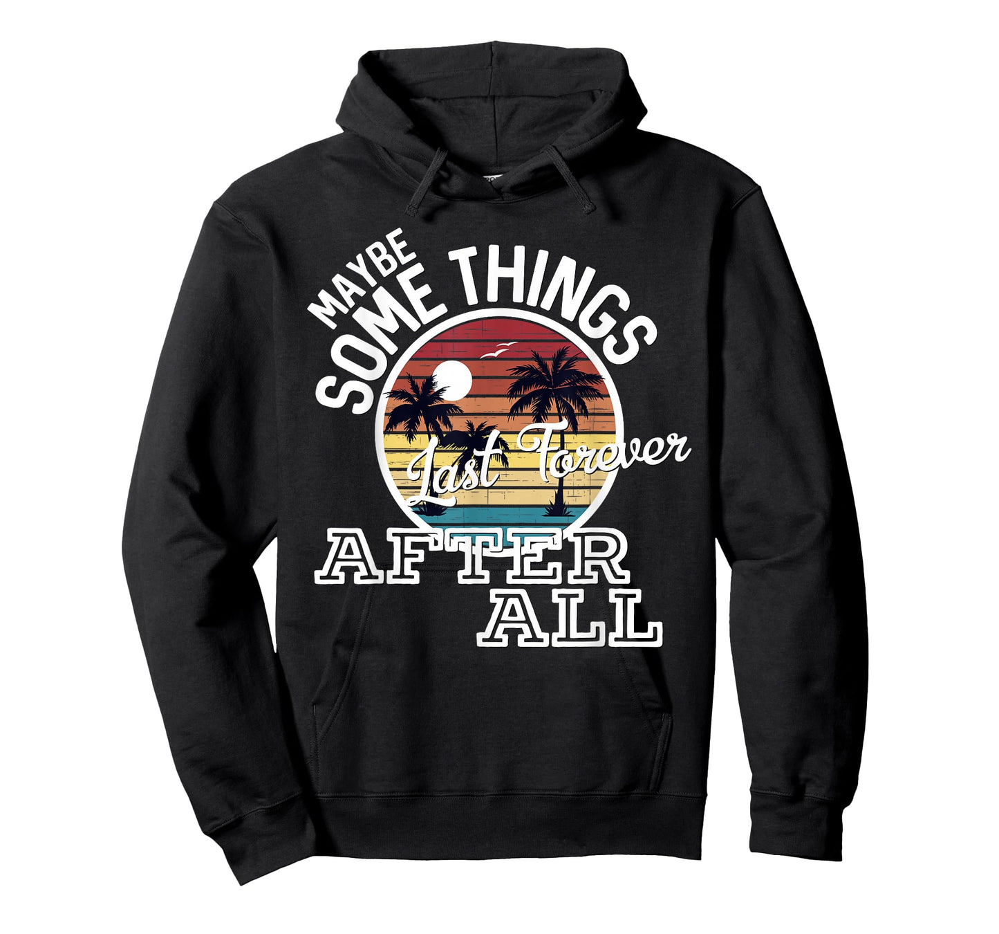Some Things Last Forever After All Country Music T-Shirt
