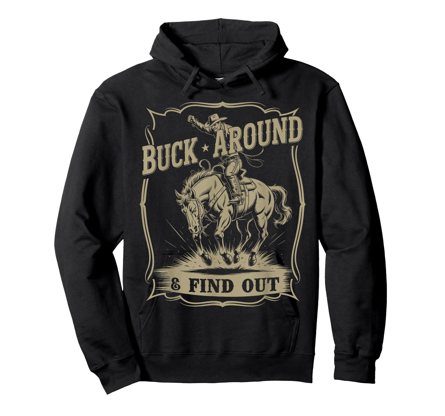 Buck Around And Find Out Western Cowboy Funny T-Shirt