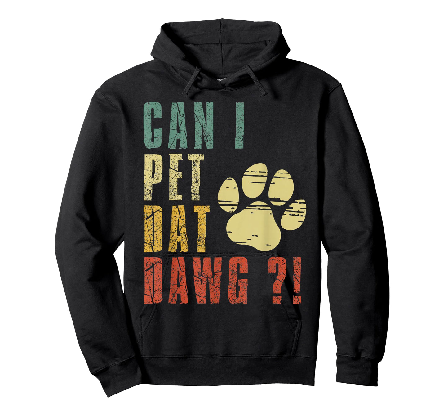 Can I Pet Dat Dawg Shirt Can I Pet That Dog Funny Dog T-Shirt