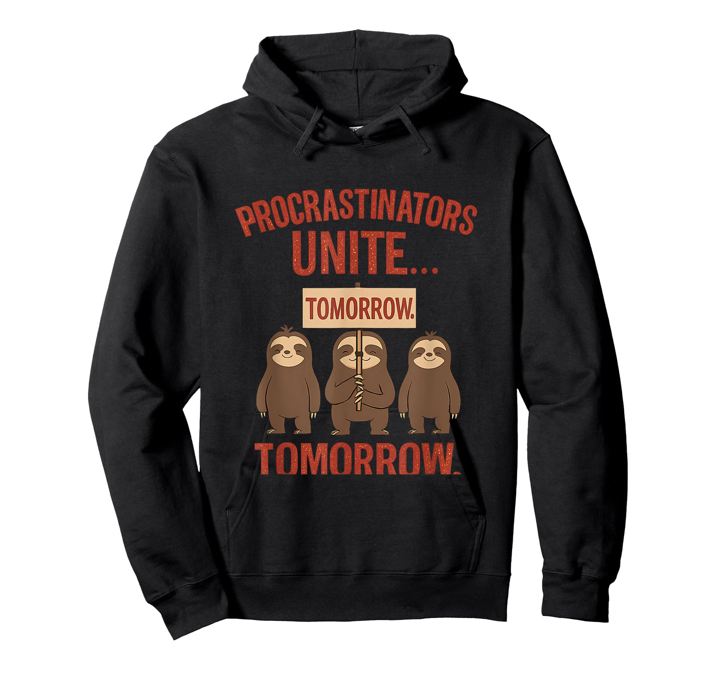Procrastinators Unite... Tomorrow Sloth Graphic T-Shirt