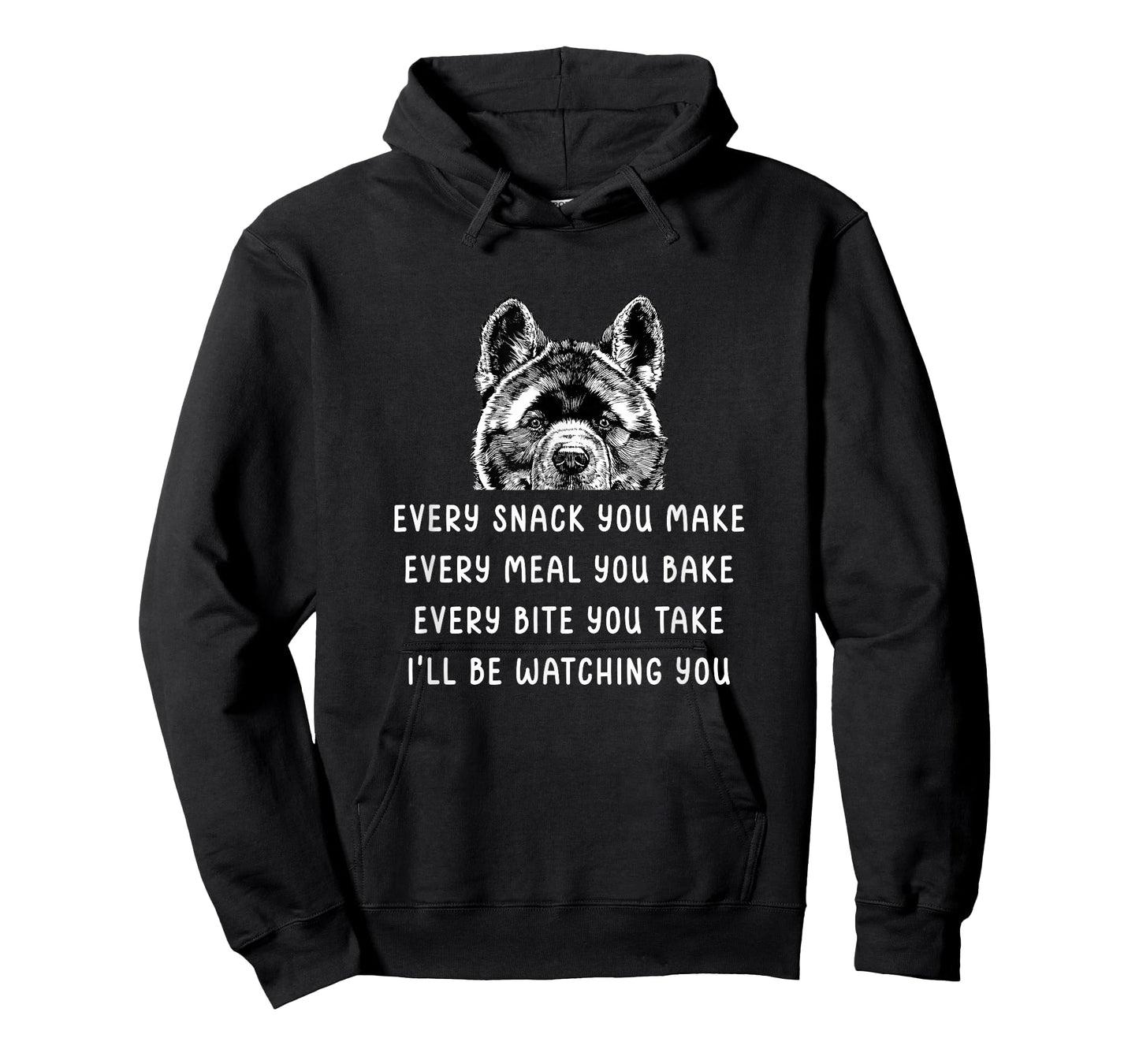 Every snack you make Every meal you bake Akita Inu T-Shirt