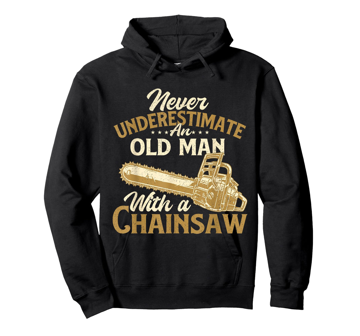 Never Underestimate An Old Man - Lumberjack Logger Chainsaw T-Shirt