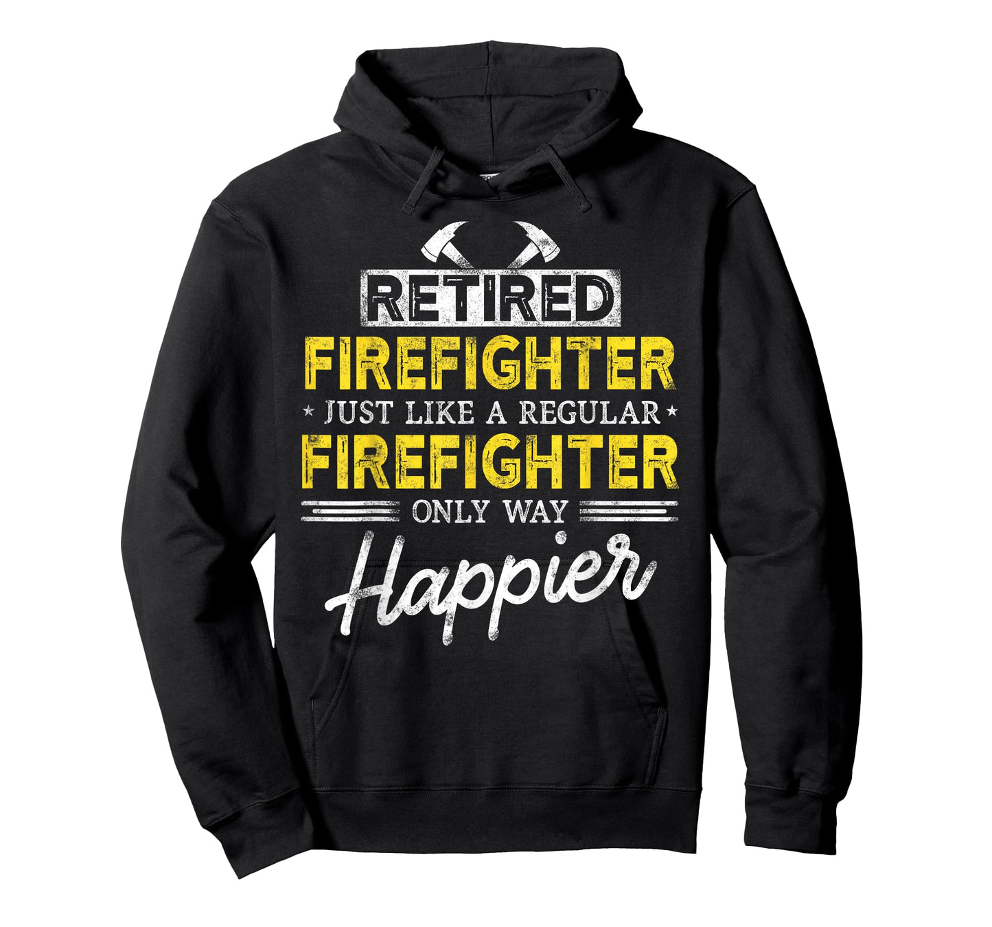 Retired Firefighter Just like Fireman only way happier Dad T-Shirt