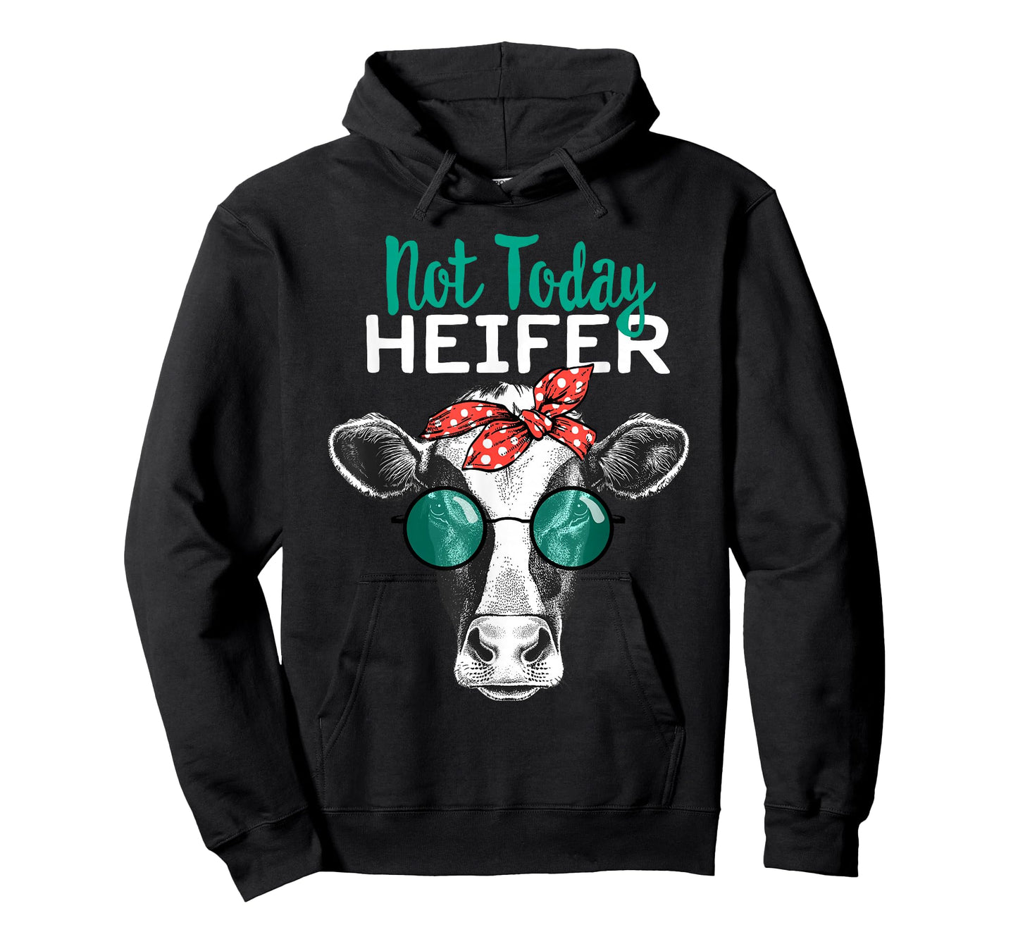 Not Today Heifer Shirt, Country Sayings Not Today Heifer T-Shirt