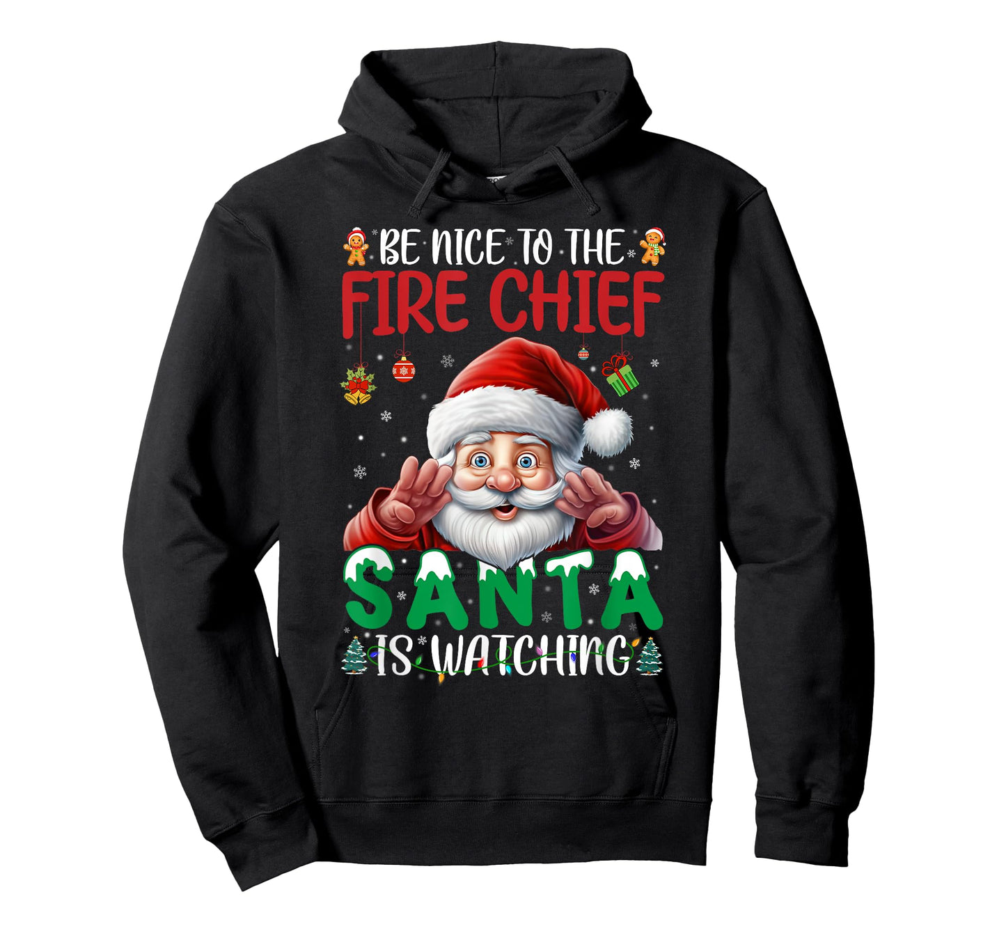 Be Nice To Fire Chief Santa Watching Christmas Firefighter T-Shirt