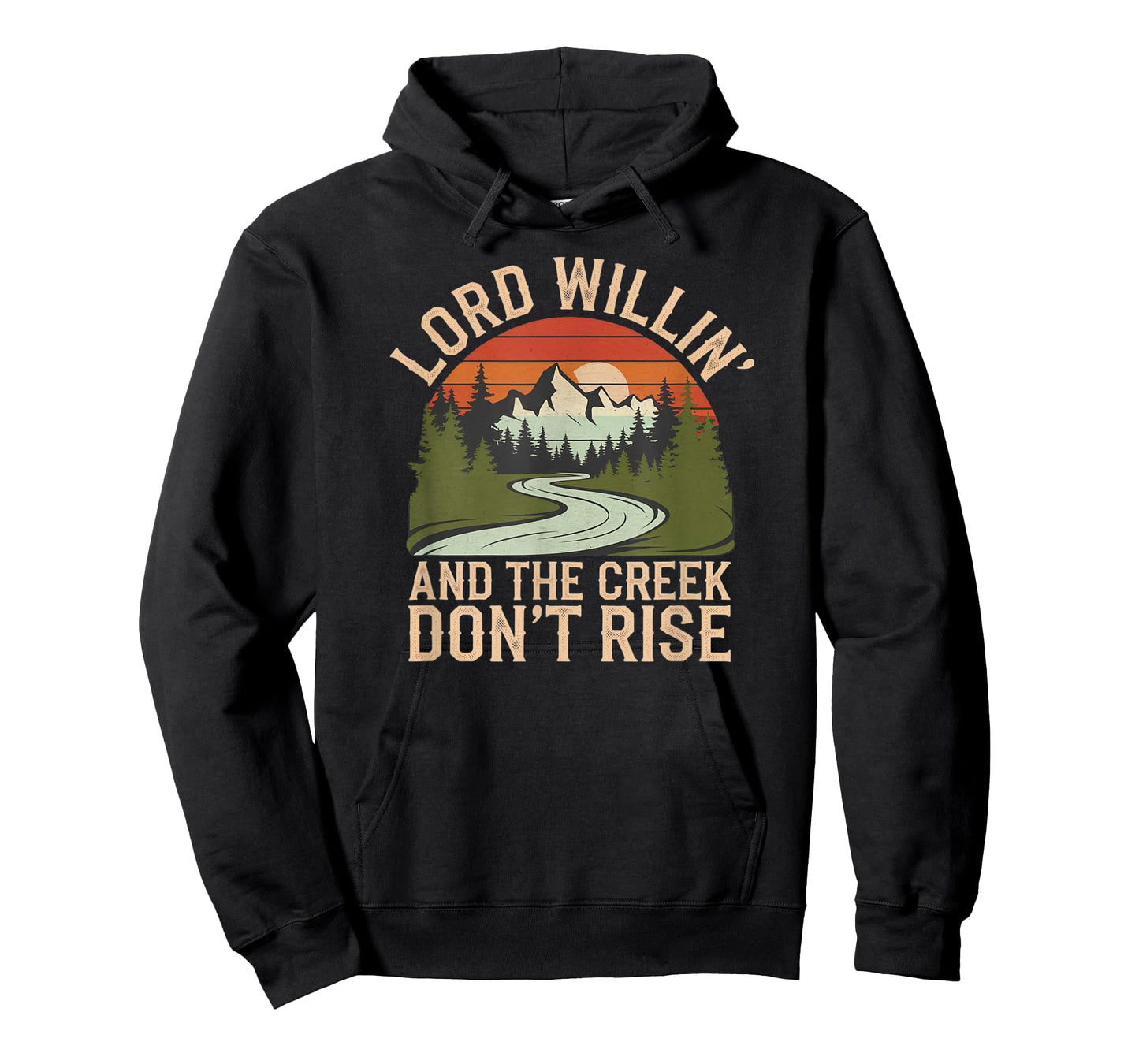 Lord Willin’ And The Creek Don’t Rise Country T-Shirt