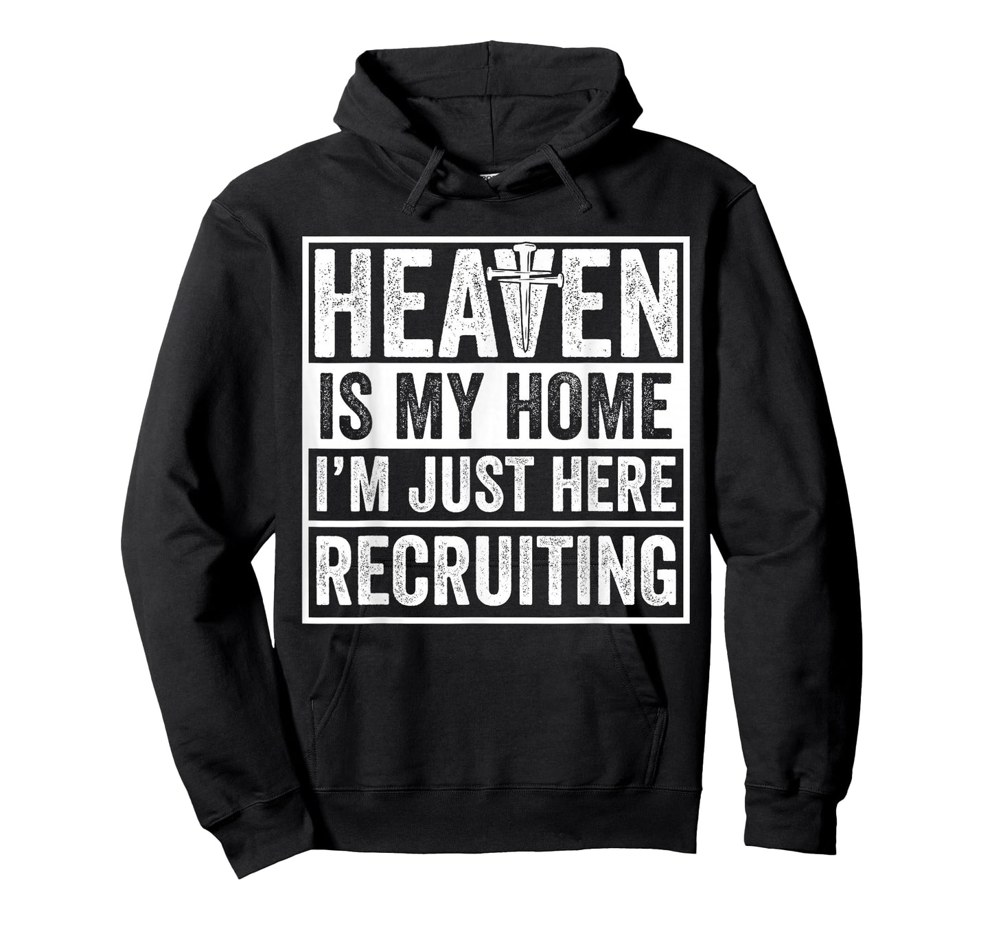 Heaven Is My Home I'm Just Here Recruiting T-Shirt