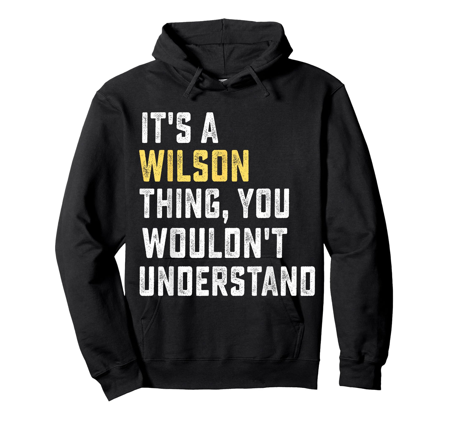 It's a Wilson Thing, You Wouldn't Understand Personalized Fa T-Shirt