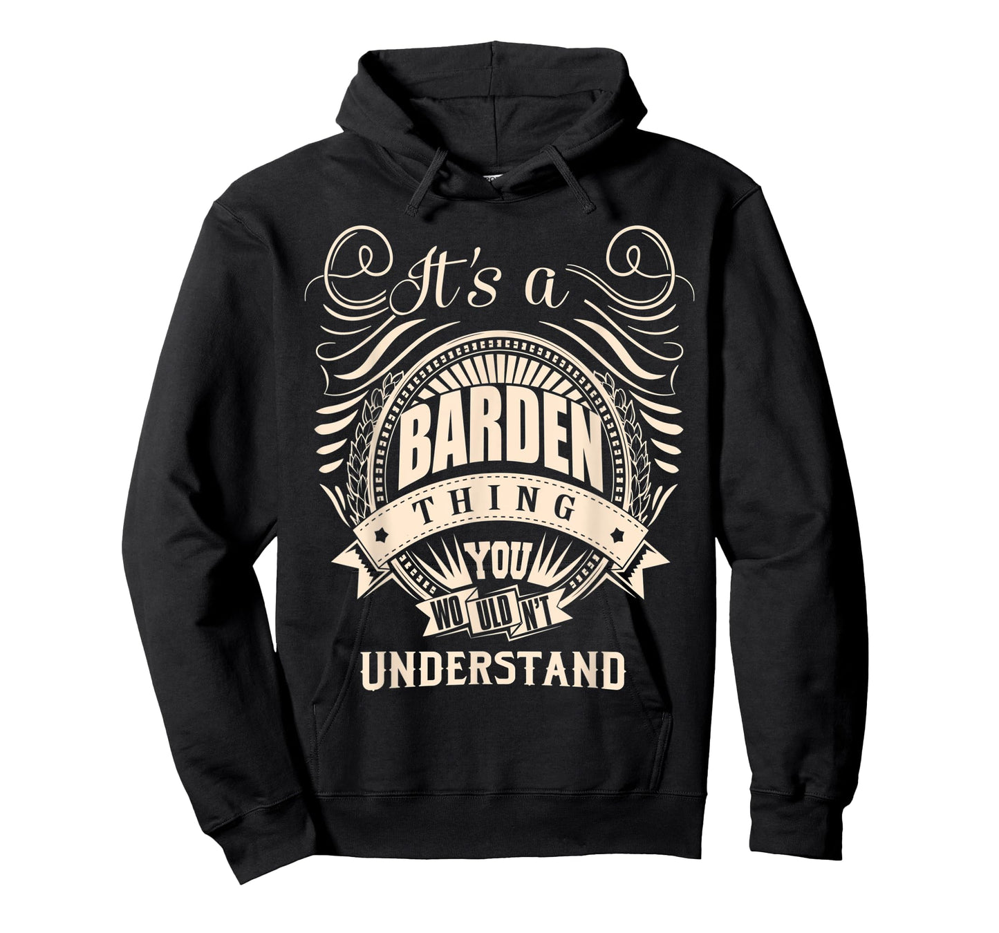 It's a BARDEN thing you wouldn't understand Gifts T-Shirt