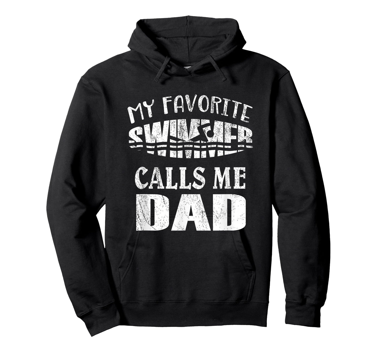 My Favorite Swimmer Calls Me Dad - Vintage Swim Pool T-Shirt