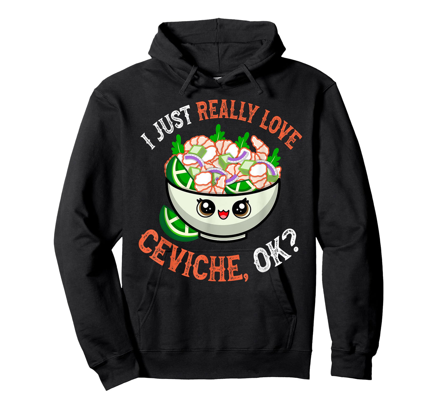 Funny Seafood Lover I Just Really Love Ceviche OK T-Shirt