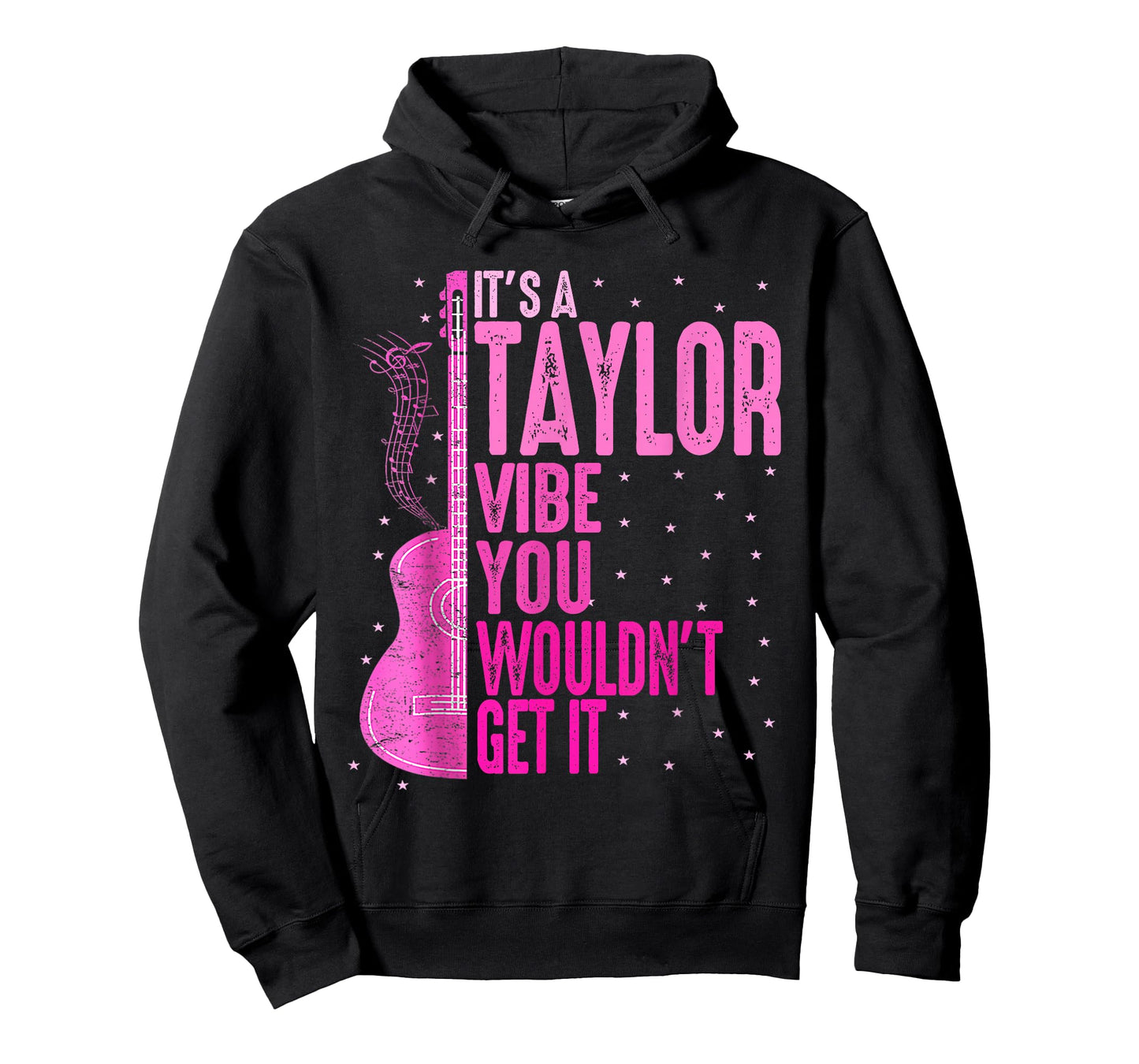 It's A Taylor Vibe You Wouldn't Get It Women Men Kids T-Shirt