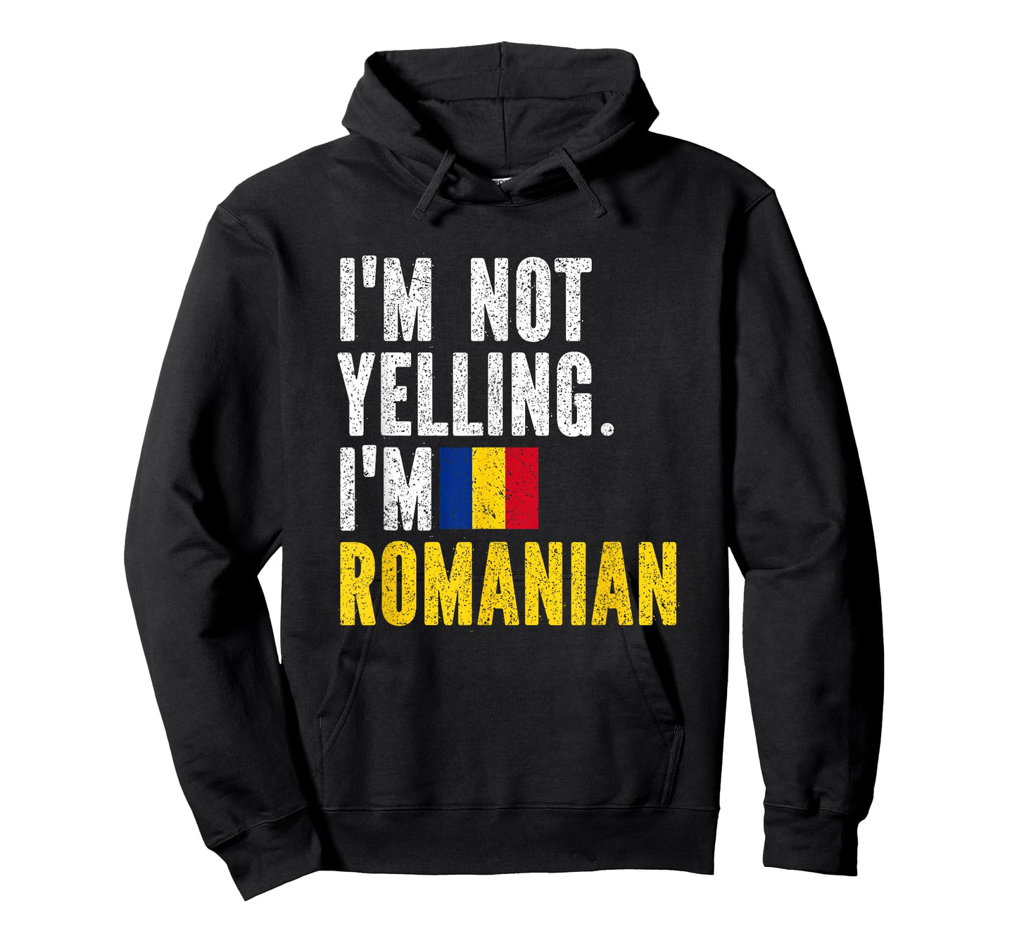 I'm Not Yelling Im Romanian T-Shirt