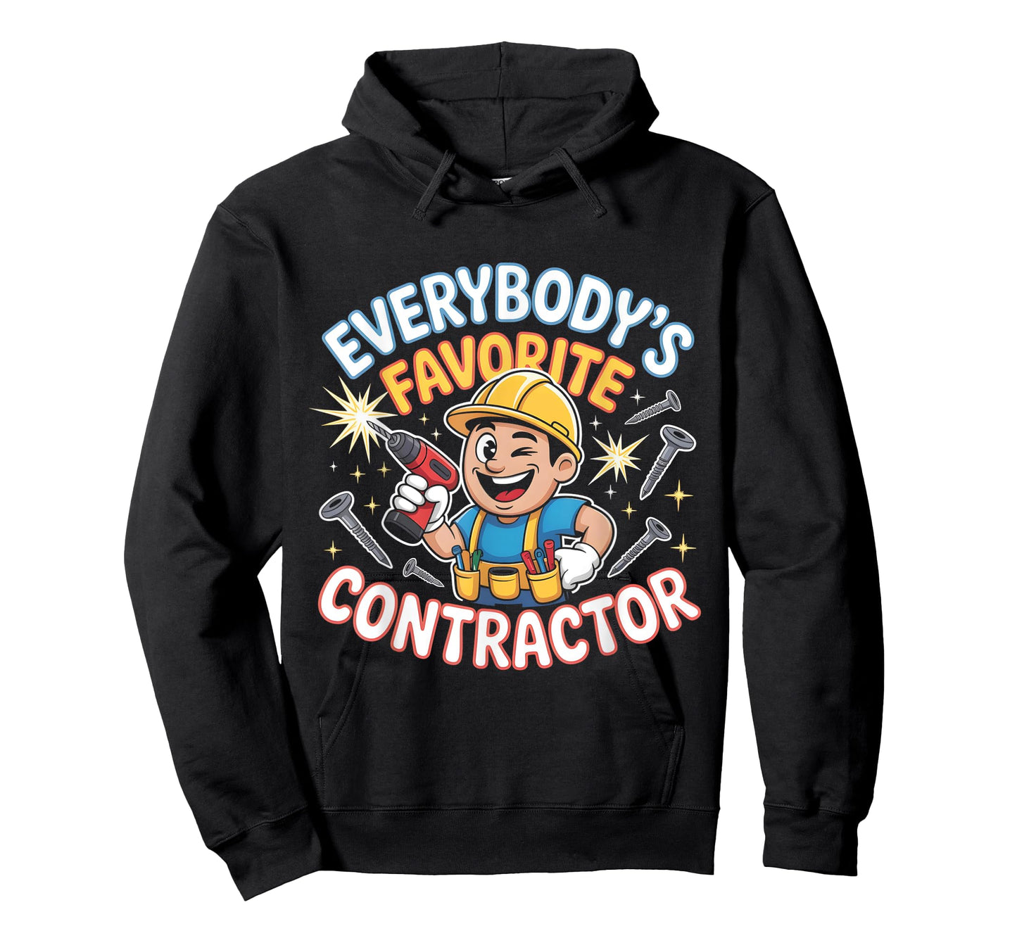 Everybody's Favorite Contractor Funny Builder T-Shirt