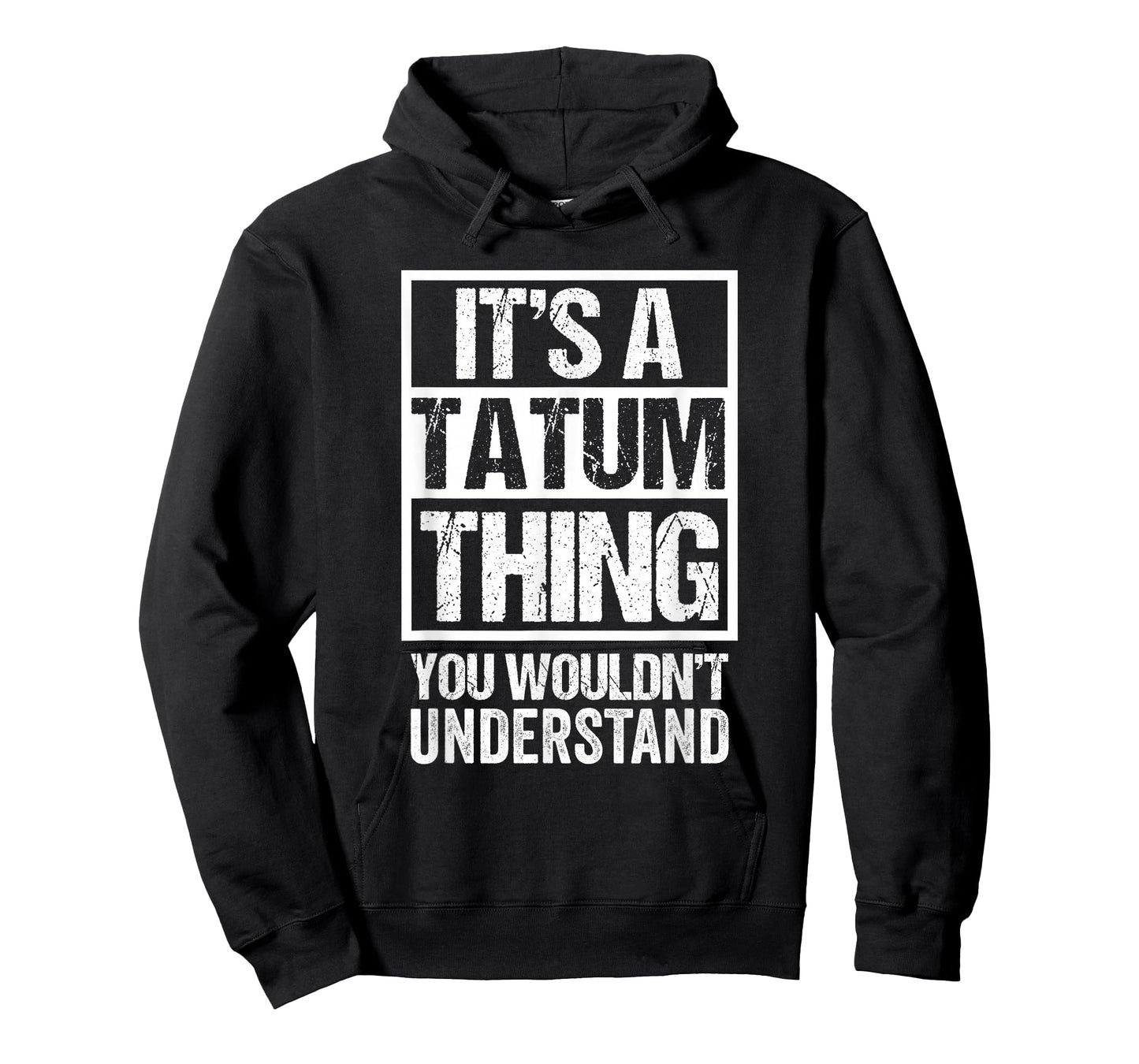 It's A Tatum Thing You Wouldn't Understand First Name T-Shirt