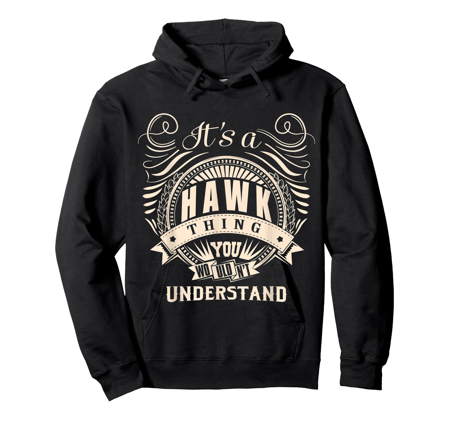 It's a HAWK thing you wouldn't understand Gifts T-Shirt