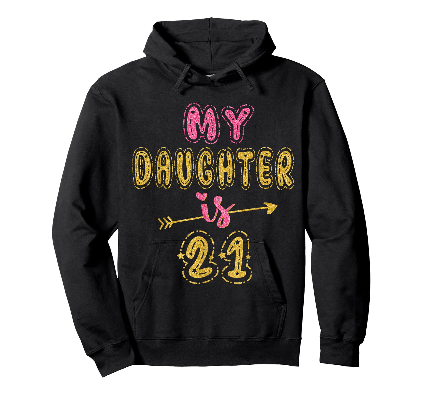 My Daughter Is 21 Years Old 21st Birthday Idea For Her T-Shirt